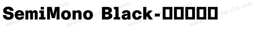 SemiMono Black字体转换